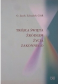 Trójca Święta źródłem życia zakonnego