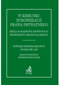 W kierunku Europeizacji Prawa Prywatnego