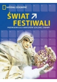 Świat festiwali Przewodnik dla amatorów szalonej zabawy