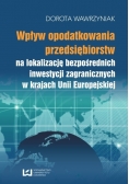 Wpływ opodatkowania przedsiębiorstw na lokalizację bezpośrednich inwestycji zagranicznych w krajach Unii Europejskiej nowa