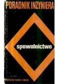 Poradnik inżyniera spawalnictwo Tom 1