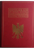 Polska jej dzieje i kultura od czasów najdawniejszych aż do chwili obecnej,1929 r.