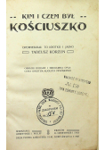 Kim i czem był Kościuszko 1907 r.