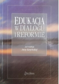 Edukacja w dialogu i reformie