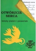 Śpiewnik. Otwórzcie serca. Teksty pieśni i piosenek