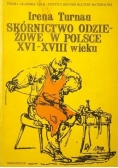 Skórnictwo odzieżowe w Polsce XVI-XVIII wieku