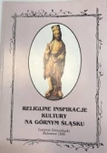 Religijne inspiracje kultury na Górnym Śląsku