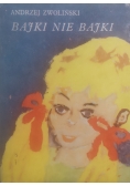 Bajki nie bajki