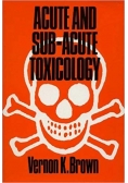 Acute and subacute toxicology