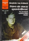 Prawo nie znaczy sprawiedliwość.Na szczytach nazistowskiej władzy