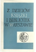 Z dziejów książki i bibliotek w Warszawskie