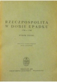 Rzeczpospolita w dobie upadku 1700-1740. Wybór źródeł