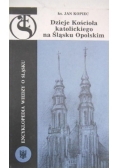 Dzieje Kościoła katolickiego na Śląsku Opolskim