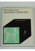 Trudne lata Akademii Górniczej
