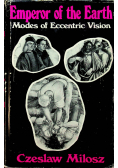 Emperor of the Earth Modes of Eccentric Vision
