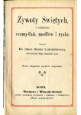 Żywoty Świętych, z dodatkiem rozmyślań, modłów i rycin