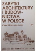 Zabytki architektury i budownictwa w Polsce Tom 33