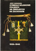 Symbole wojskowe Polskich Sił Zbrojnych na Zachodzie 1939 1946