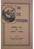 Tak żyć potrzeba, Reprint z 1891 r.