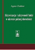 Aktywizacja i aktywność ludzi w okresie późnej dorosłości