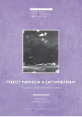 Między pamięcią a zapomnieniem: Trauma postkomunistyczna