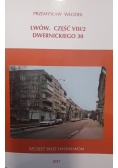 Lwów . Część VIII/2 Dwernickiego 30