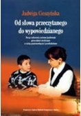 Od słowa przeczytanego do wypowiedzianego