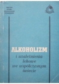 Alkoholizm i uzależnienia lekowe we współczesnym świecie