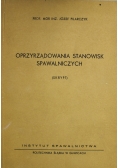 Oprzyrządowania stanowisk spawalniczych