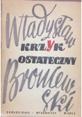 Krzyk ostateczny, 1946 r.