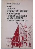 Kościół Św Barbary W Krakowie Z Domem  Zakonnym Księży I Architektury