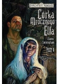 Córka mrocznego Elfa t.1 Światło i cienie
