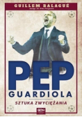 Pep Guardiola  Sztuka zwyciężania