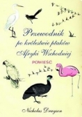 Przewodnik po królestwie ptaków Afryki Wschodniej