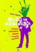 Mózg na manowcach. Dlaczego oszukujemy, udajemy i ulegamy pokusom?