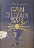 Pan Jezus już się zbliża, 1949 r.