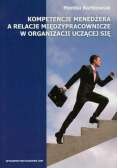 Kompetencje menedżera a relacje międzypracownicze w organizacji uczącej się