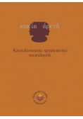 Kształtowanie sprawności moralnych