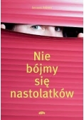 Nie bójmy się nastolatków