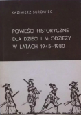 Powieści historyczne dla dzieci i młodzież w latach 1945-1980