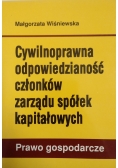 Cywilnoprawna odpowiedzialność członków zarządu spółek kapitałowych