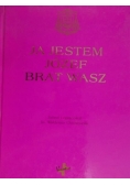 Ja jestem Józef brat wasz