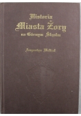 Historia miasta Żory na Górnym Śląsku reprint z 1888 r.