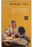 Jego miłość jest ogniem