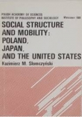 Social structure and mobility: Poland, Japan and The United States