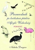 Przewodnik po królestwie ptaków Afryki Wschodniej