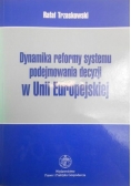 Dynamika reformy systemu podejmowania decyzji w Unii Europejskiej