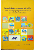 Gospodarka turystyczna w XXI wieku Stan obecny i perspektywy rozwoju
