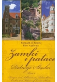 Zamki i pałace Dolnego Śląska Tom 1