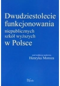 Dwudziestolecie funkcjonowania niepublicznych szkół wyższych w Polsce